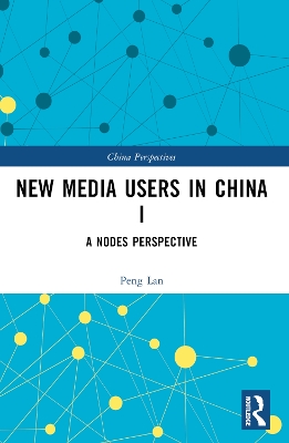 New Media Users in China I: A Nodes Perspective by Peng Lan