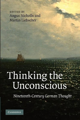 Thinking the Unconscious by Angus Nicholls