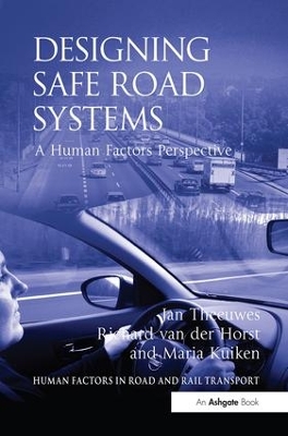 Designing Safe Road Systems by Jan Theeuwes