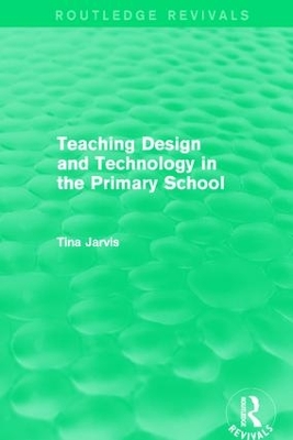 Teaching Design and Technology in the Primary School (1993) book