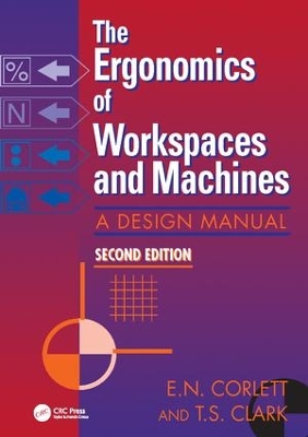 The Ergonomics Of Workspaces And Machines by E. N. Corlett