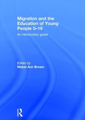 Migration and the Education of Young People 0-19 book
