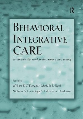 Behavioral Integrative Care by William T. O'Donohue