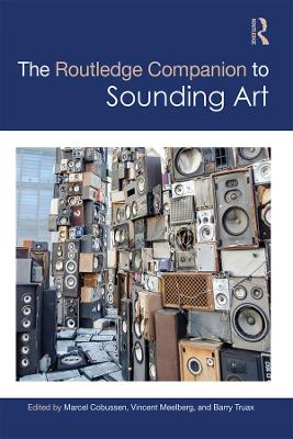 The Routledge Companion to Sounding Art by Marcel Cobussen