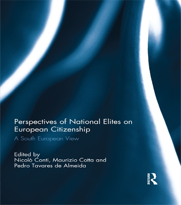 Perspectives of National Elites on European Citizenship: A South European View by Nicolò Conti