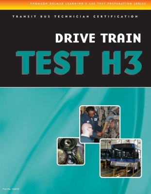ASE Test Preparation - Transit Bus H3, Drive Train book