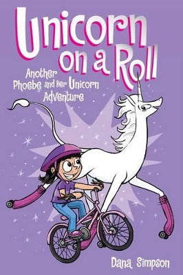 Unicorn on a Roll (Phoebe and Her Unicorn Series Book 2) book