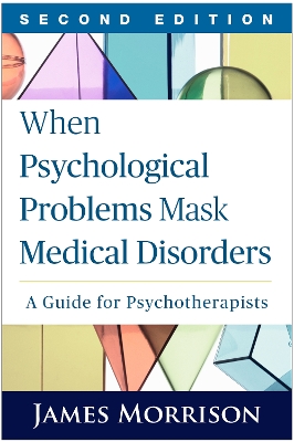 When Psychological Problems Mask Medical Disorders, Second Edition book