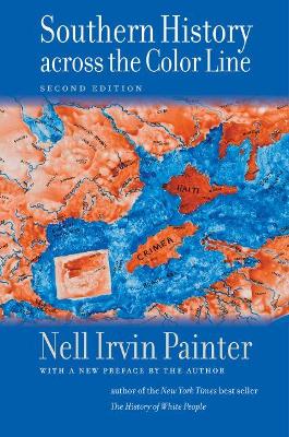 Southern History across the Color Line by Nell Irvin Painter