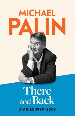 There and Back: Diaries 1999-2009: The brand new volume from the beloved author, TV icon and Monty Python star book