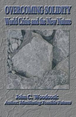 Overcoming Solidity: World Crisis and the New Nature book