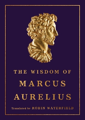 The Wisdom of Marcus Aurelius book