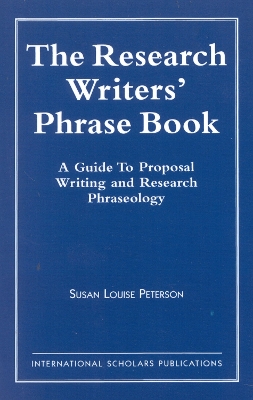Research Writer's Phrase Book by Susan Louise Peterson