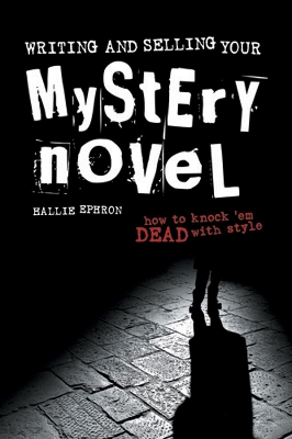 Writing and Selling Your Mystery Novel book