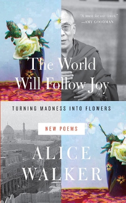 The World Will Follow Joy by Alice Walker