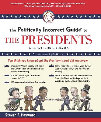 Politically Incorrect Guide to the Presidents book