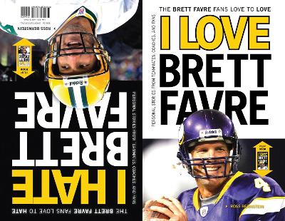 I Love Brett Favre/I Hate Brett Favre book