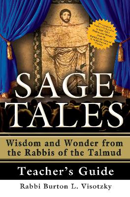 Sage Tales Teacher's Guide by Rabbi Burton L. Visotzky