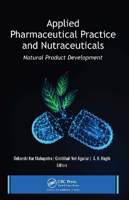 Applied Pharmaceutical Practice and Nutraceuticals: Natural Product Development by Debarshi Kar Mahapatra