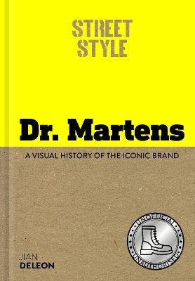 Street Style: Dr. Martens: A visual history of the iconic brand book