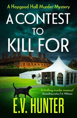 A Contest To Kill For: A page-turning cozy murder mystery from E.V. Hunter by E.V. Hunter