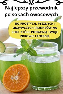 Najlepszy przewodnik po sokach owocowych book