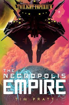 The Necropolis Empire: A Twilight Imperium Novel book