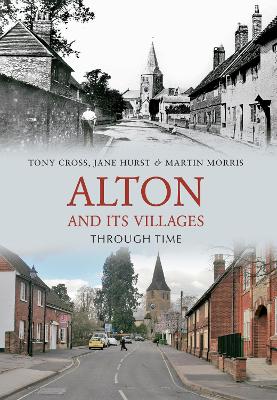 Alton and Its Villages Through Time book