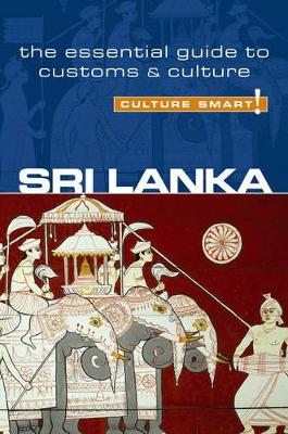 Sri Lanka - Culture Smart! The Essential Guide to Customs & Culture by Emma Boyle