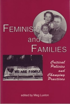 Feminism and Families: Critical Policies and Changing Practices book