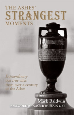 Ashes' Strangest Moments book