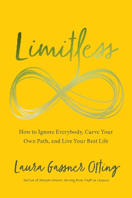 Non-Obvious Guide to Doing Work That Matters (and Building a Career with Purpose) by Laura Gassner Otting
