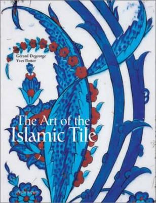 Art of the Islamic Tile book