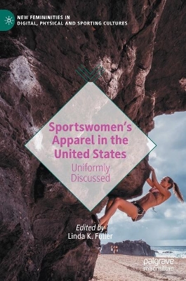 Sportswomen’s Apparel in the United States: Uniformly Discussed book