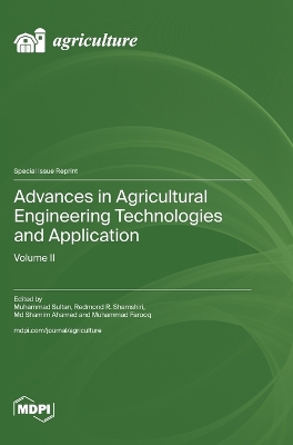 Advances in Agricultural Engineering Technologies and Application: Volume II book