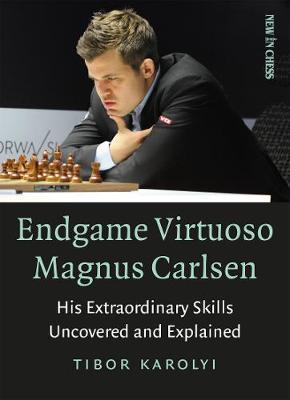Endgame Virtuoso Magnus Carlsen book