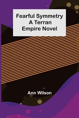 Fearful Symmetry A Terran Empire novel book