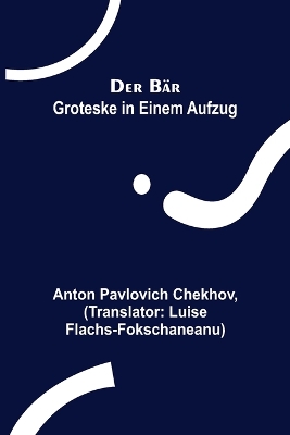 Der Bär: Groteske in einem Aufzug book