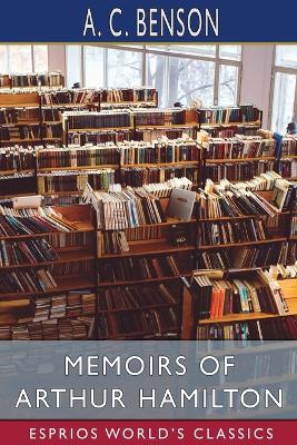 Memoirs of Arthur Hamilton (Esprios Classics) book