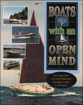 Boats with an Open Mind: Seventy-Five Unconventional Designs and Concepts book