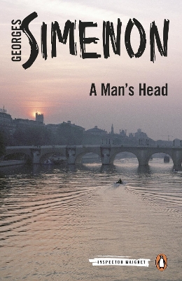 A Man's Head: Inspector Maigret #9 by Georges Simenon