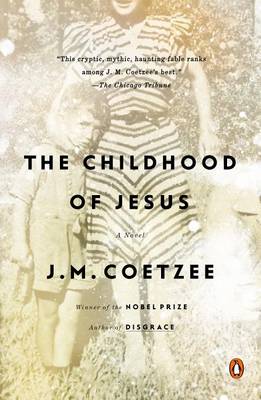 The The Childhood of Jesus: A Novel by J. M. Coetzee