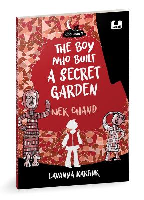 The Boy Who Built a Secret Garden: Nek Chand (Dreamers series) book