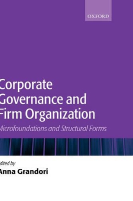 Corporate Governance and Firm Organization by Anna Grandori