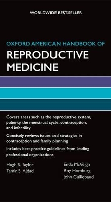 Oxford American Handbook of Reproductive Medicine by Hugh S Taylor