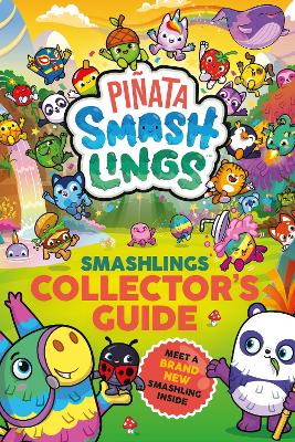 Piñata Smashlings: Smashlings Collector’s Guide book