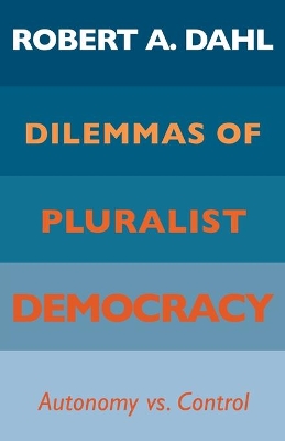 Dilemmas of Pluralist Democracy book