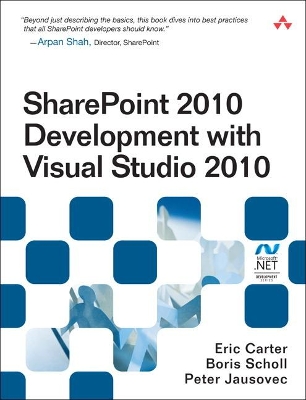 SharePoint 2010 Development with Visual Studio 2010 by Eric Carter