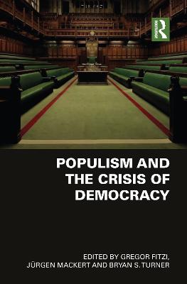 Populism and the Crisis of Democracy: 3 volume set by Gregor Fitzi