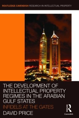 Development of Intellectual Property Regimes in the Arabian Gulf States book